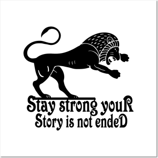 stay strong your story is not ended Posters and Art